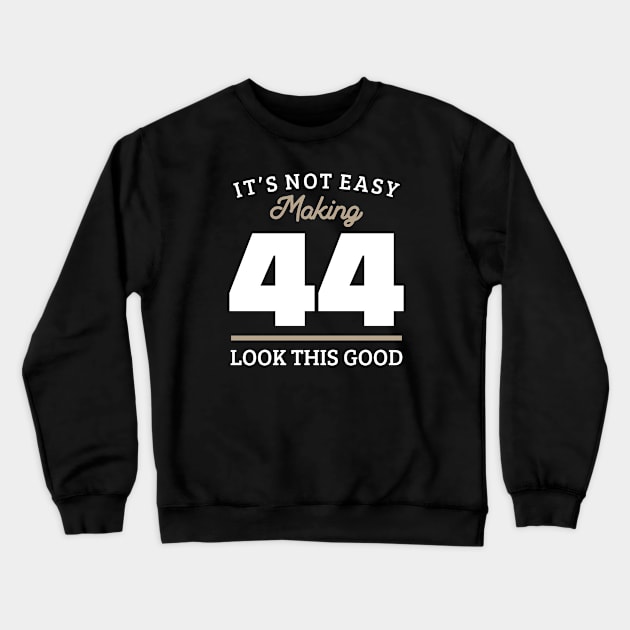 44th Birthday 44 Year Old Gift Crewneck Sweatshirt by cecatto1994